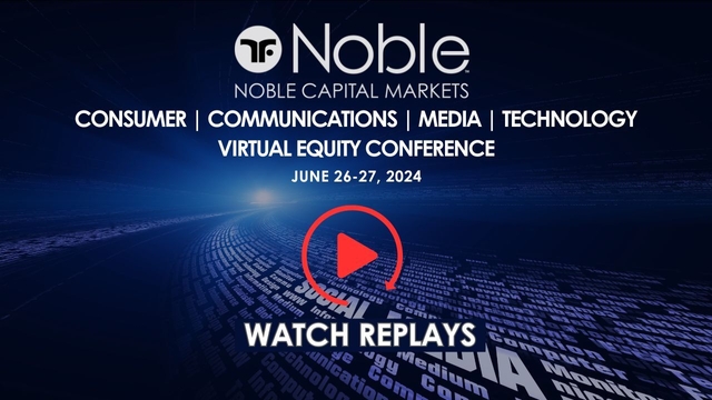 Noble Capital Markets Emerging Growth TMT / Consumer Conference Presentation Replays